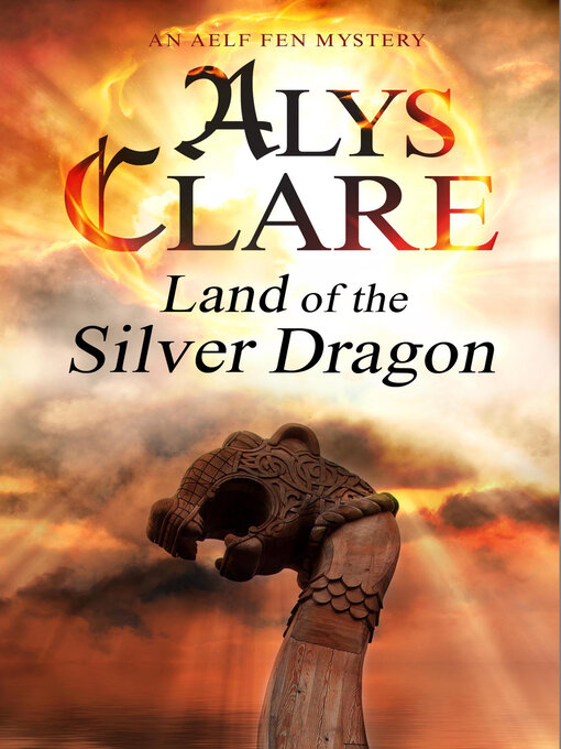 Title details for Land of the Silver Dragon by Alys Clare - Available